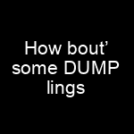 DUMP lings